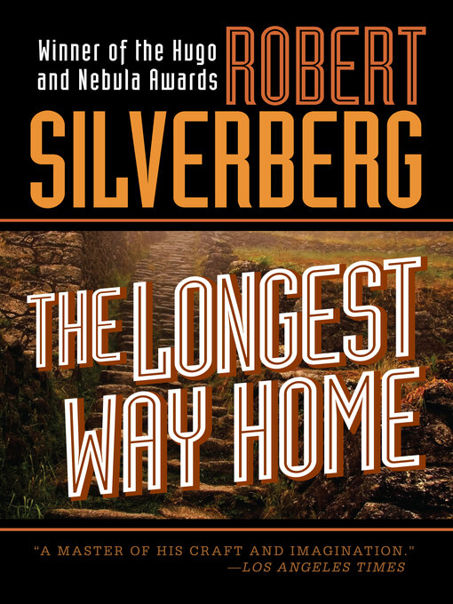 Title details for The Longest Way Home by Robert Silverberg - Available